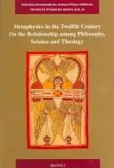 Metaphysics in the Twelfth Century (Textes Et Etudes Du Moyen Age)