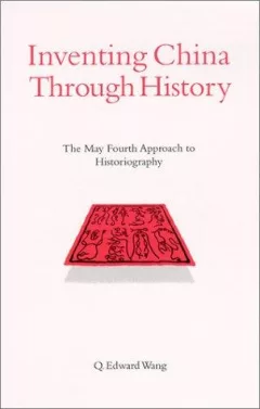 Inventing China Through History