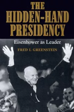 The hidden-hand presidency