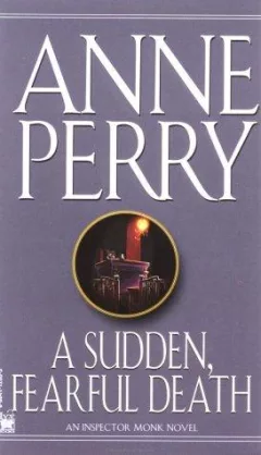 Sudden, Fearful Death (William Monk Novels)