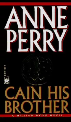 Cain His Brother (William Monk Novels)