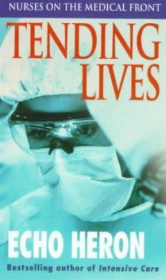 Tending Lives