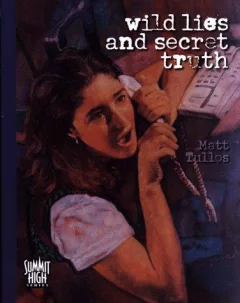 Wild lies and secret truth