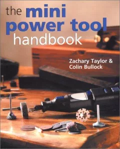 The Mini Power Tool Handbook