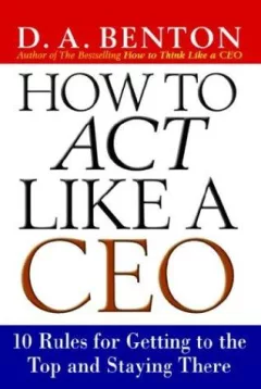 How to Act Like a CEO