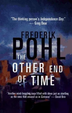 The Other End of Time (Eschaton)