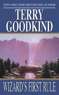Wizard's First Rule (Sword of Truth, Book 1)