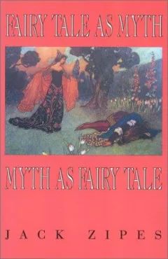 Fairy tale as myth/myth as fairy tale
