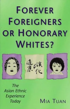 Forever Foreigners or Honorary Whites?