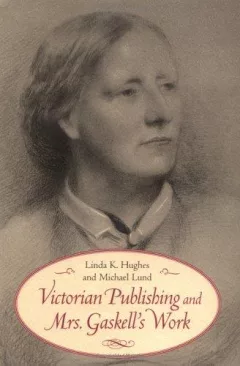Victorian publishing and Mrs. Gaskell's work