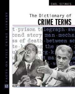 The Dictionary of Crime Terms (Facts on File Crime Library)