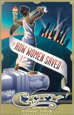 How Women Saved the CIty