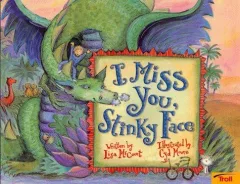 I miss you, Stinky Face