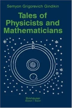 Tales of physicists and mathematicians