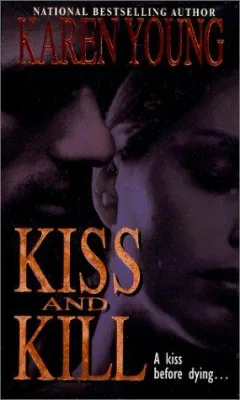 Kiss and kill