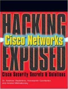 Hacking Exposed Cisco Networks (Hacking Exposed)