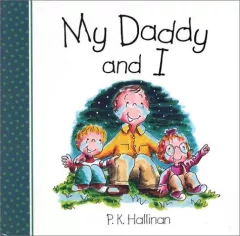 We're very good friends, my daddy and I!