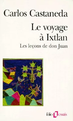 Le voyage à Ixtlan