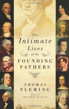 The intimate lives of the founding fathers
