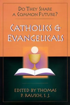 Catholics and Evangelicals