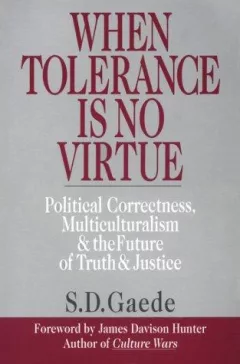 When tolerance is no virtue