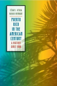 Puerto Rico in the American century