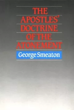 The Apostles' Doctrine of the Atonement