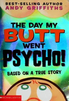 The day my butt went psycho