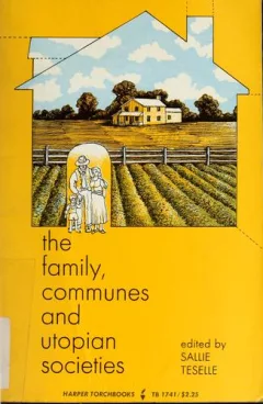 The Family, communes, and utopian societies.