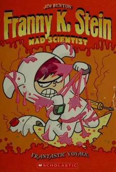 Frantastic Voyage (Franny K. Stein, Mad Scientist #5)