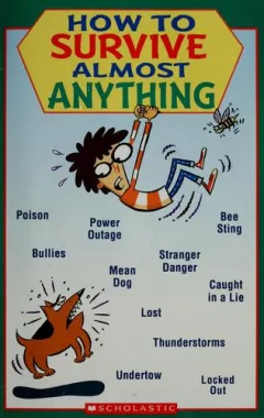 How to survive almost anything