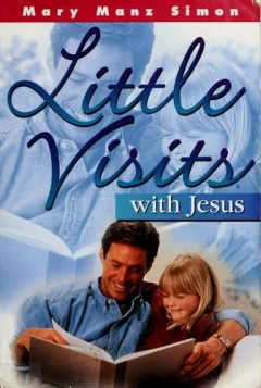 Little visits with Jesus