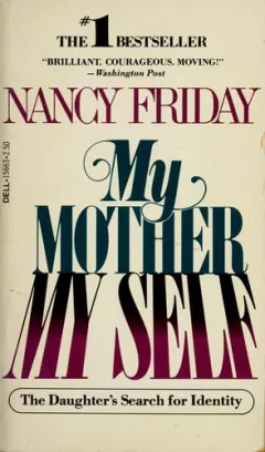 My mother/my self
