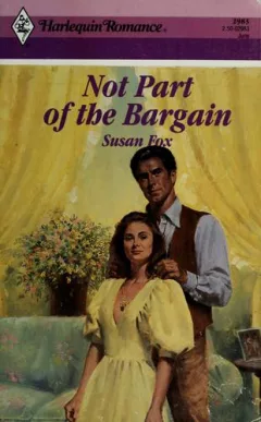 Not Part of the Bargain (Harlequin Romance, No 2983)