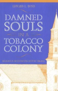Damned Souls in a Tobacco Colony
