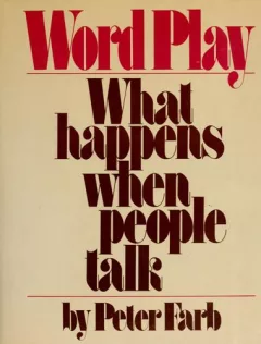 Word play; what happens when people talk.