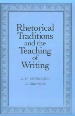 Rhetorical traditions and the teaching of writing