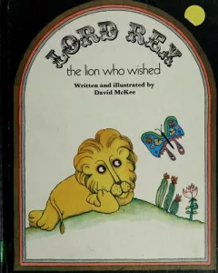 Lord Rex, the lion who wished.