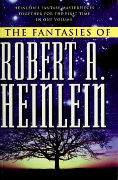 The Fantasies of Robert A. Heinlein
