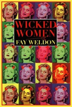 Wicked Women (Weldon, Fay)