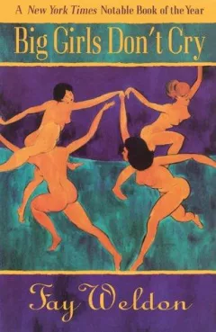 Big Girls Don't Cry (Weldon, Fay)