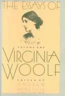 The Essays of Virginia Woolf
