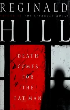 Death Comes for the Fat Man (Dalziel and Pascoe Mysteries)