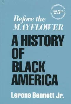 Before the Mayflower; a history of black America.