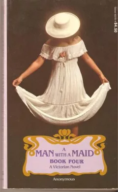 A Man With a Maid Book Four