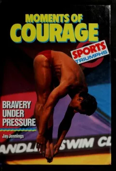 Moments of courage