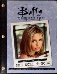 Buffy the Vampire Slayer: The Script Book Season One Vol. 1 (Buffy the Vampire Slayer: The Script Book Season One #1)