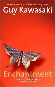 Enchantment: The Art of Changing Hearts, Minds, Actions