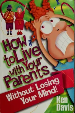How to live with your parents without losing your mind!
