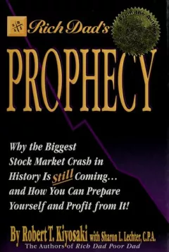 Rich dad's prophecy